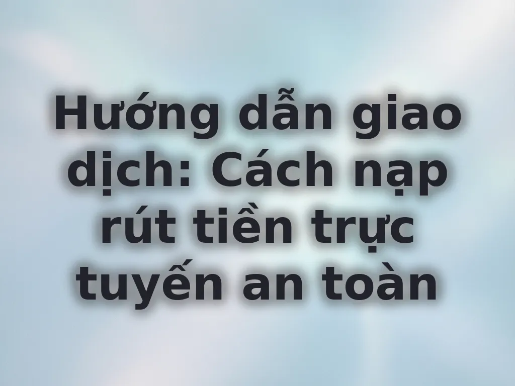 Hướng dẫn giao dịch